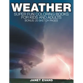 Weather: Super Fun Coloring Books For Kids And Adults (Bonus: 20 Sketch Pages)