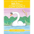 Second Grade Math with Confidence Student Workbook