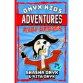 Onyx Kids Adventures: Ahoy Danger