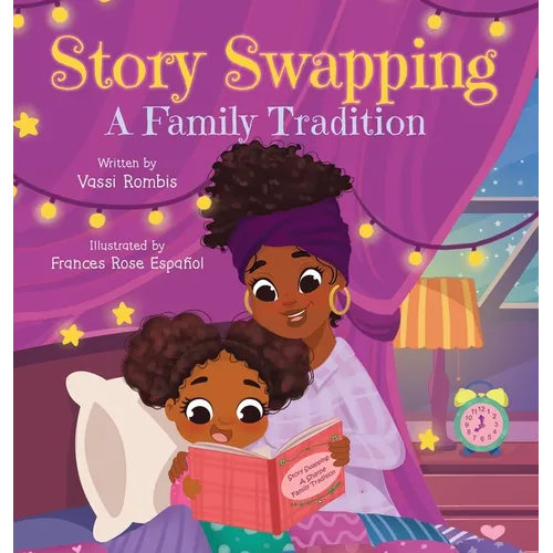 Story Swapping: A Children's Picture Book About a Beloved Family Tradition
