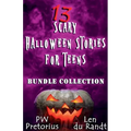 13 Scary Halloween Stories for Teens: Bundle Collection