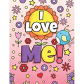 I Love Me!: Positive Affirmations Coloring Book for Girls