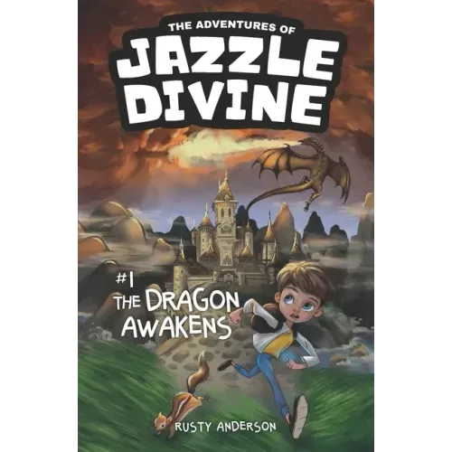 The Adventures of Jazzle Divine: The Dragon Awakens (Book 1)