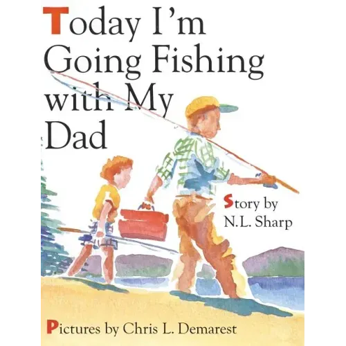 Today I'm Going Fishing with My Dad