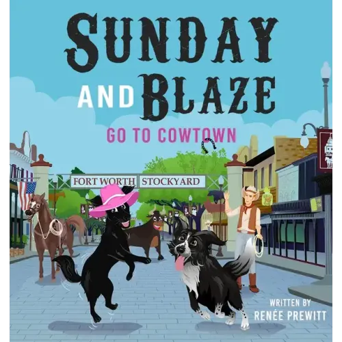 Sunday And Blaze Go To Cowtown