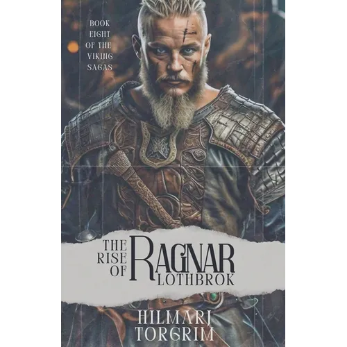 The Rise of Ragnar Lothbrok
