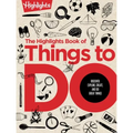 The Highlights Book of Things to Do: The Highlights Book of Things to Do (Highlights Books of Doing): Ultimate Kids Activity Book with Over 500 Screen