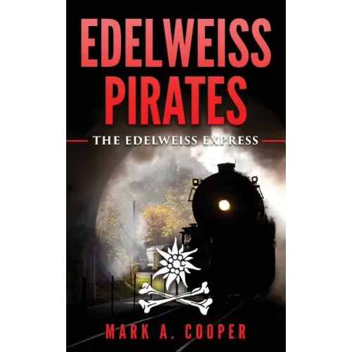 Edelweiss Pirates: The Edelweiss Express