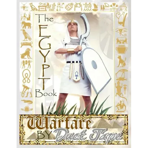 The Egypt Book: Warfare by Duct Tape