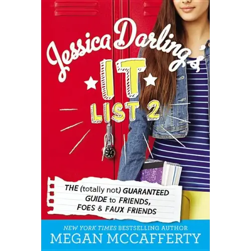 Jessica Darling's It List 2: The (Totally Not) Guaranteed Guide to Friends, Foes & Faux Friends
