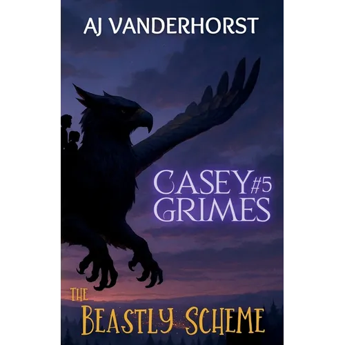 The Beastly Scheme: Casey Grimes #5