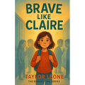 Brave Like Claire