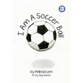 I Am A Soccer Ball