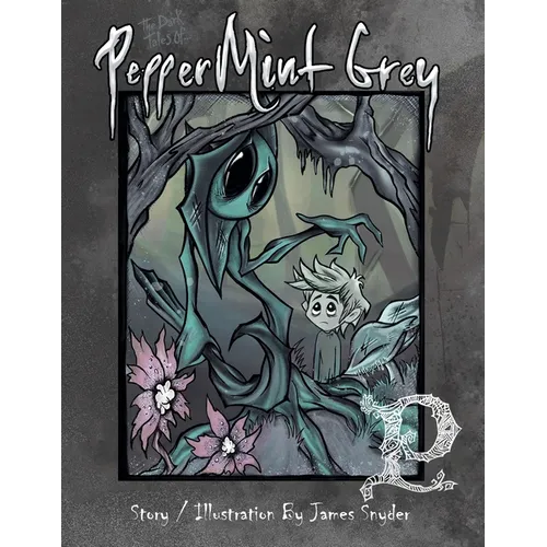 The Dark Tales of PepperMint Grey