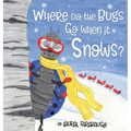 Where Do the Bugs Go When it Snows?