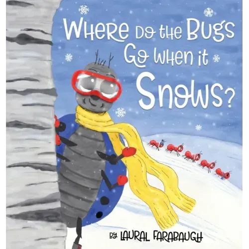 Where Do the Bugs Go When it Snows?