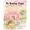 No Worries, Violet: A Teaching Resource About Anxiety