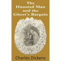 The Haunted Man and the Ghost's Bargain