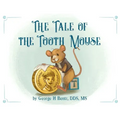 The Tale of the Tooth Mouse