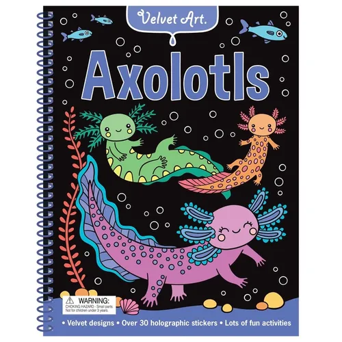 Velvet Art: Axolotls: Activity Book with Velvet Coloring Pages and Holographic Stickers