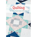 Quilting: The Complete Beginner's Guide to Learn Quilting: Basic Quilting Book