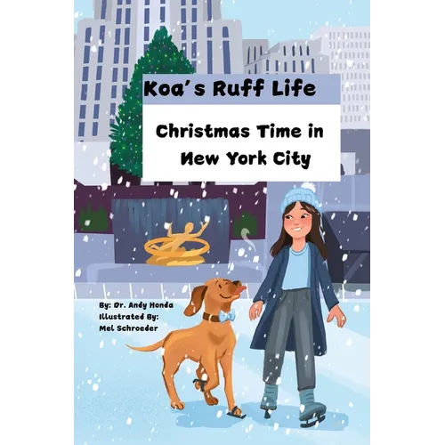 Koa's Ruff Life: Christmas Time in New York City: K
