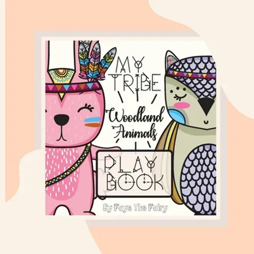 MY TRIBE; WOODLAND ANIMALS PLAY BOOK [Paperback Teacher Edition] - Paperback