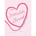 The Invisible Thread: How we stay Connected by LOVE