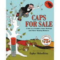 Caps for Sale: A Tale of a Peddler, Some Monkeys and Their Monkey Business