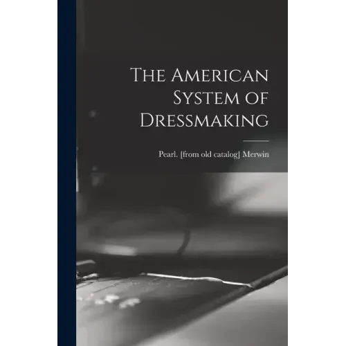 The American System of Dressmaking