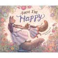 Here I'm Happy: A Book for Bereavement