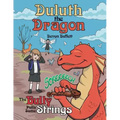 Duluth the Dragon: The Bully Pulls Some Strings