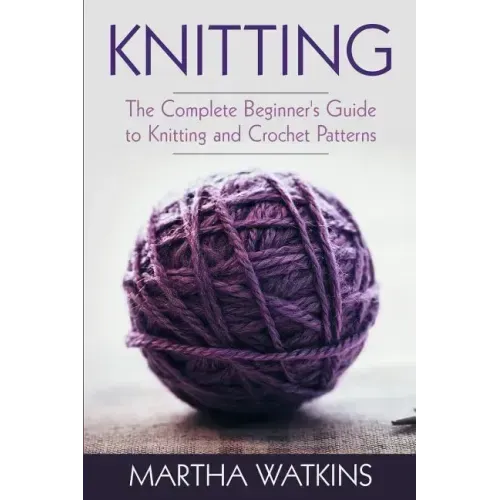 Knitting: Knitting and Crochet Patterns Guide