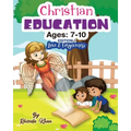 Christian Education- Edition 1 (Ages 7-10): Love and forgiveness