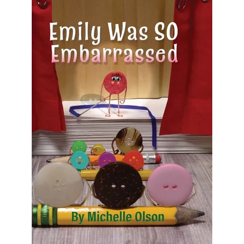 Emily Was SO Embarrassed: A Funny Story About Friendship, Fortitude, and Falling on Your Face