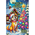 The Dog Who Saved Christmas