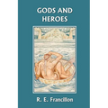 Gods and Heroes: An Introduction to Greek Mythology (Yesterday's Classics)