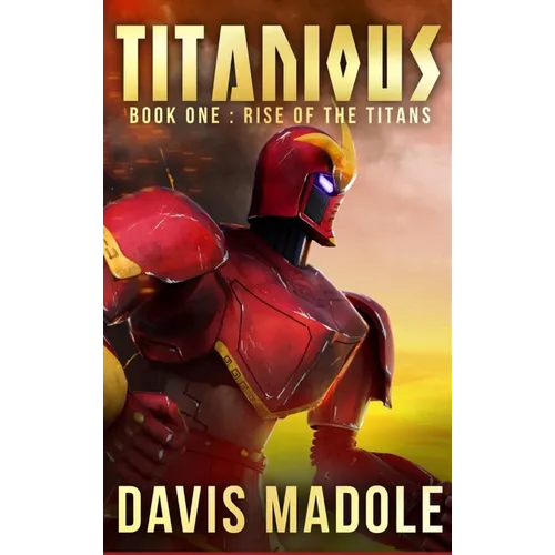 TITANIOUS Book One: Rise of the Titans - Deluxe Hardcover Edition