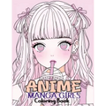 Anime Manga Girls: Coloring Book Color Unique Manga Characters - Ideal Gift for Animation Fans
