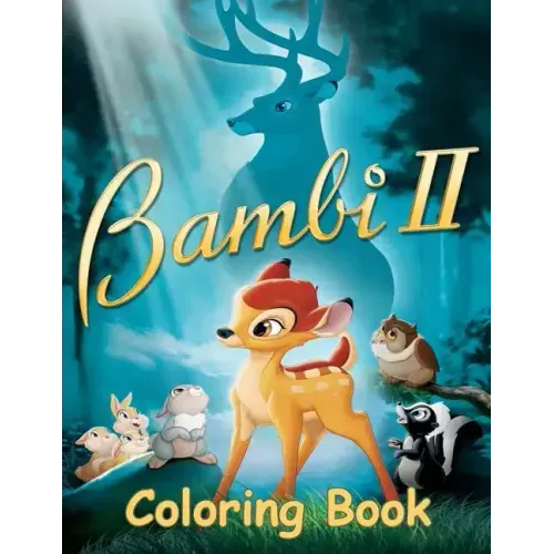 Bambi 2 Coloring Book: Coloring Book for Kids and Adults with Fun, Easy, and Relaxing Coloring Pages
