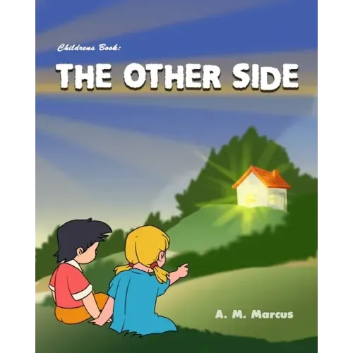 Children's Book: The Other Side: Children's Picture Book On Being Grateful