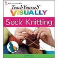 Teach Yourself VISUALLY Sock Knitting