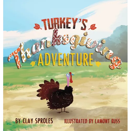 Turkey's Thanksgiving Adventure: A Barnyard Tale