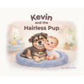 Kevin and the Hairless Pup