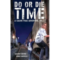 Do or Die Time: A Calvin Poag Adventure, Vol. 1