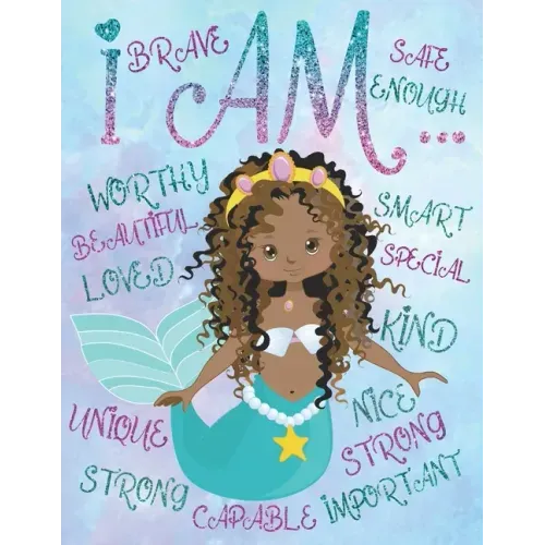 I Am: African American Coloring Book For Girls: With Positive Affirmations Self-Esteem Coloring Book For Little Black and Br