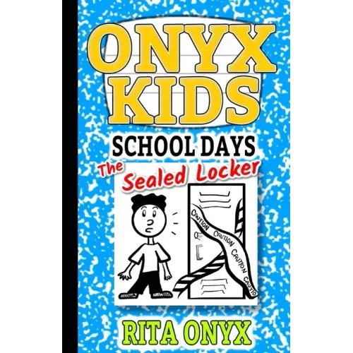 Onyx Kids School Days: The Sealed Locker
