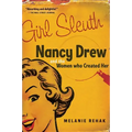 Girl Sleuth: Nancy Drew and the Women Who Created Her
