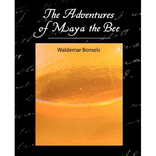 The Adventures of Maya the Bee