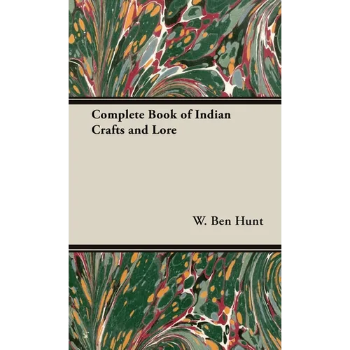 Complete Book of Indian Crafts and Lore - Hardcover